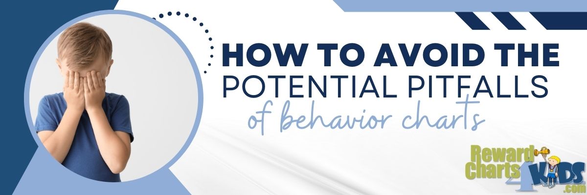 How to avoid the potential pitfalls of behavior charts